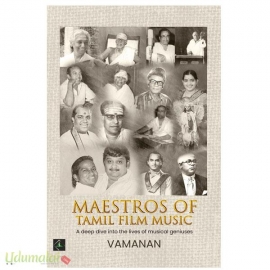 Maestros of Tamil Film Music(A deep dive into the life of musical geniuses)