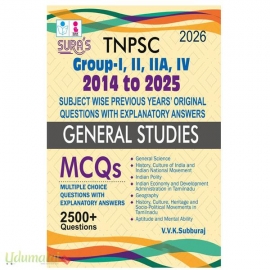 TNPSC Group - I, II, IIA, IV 2014 to 2025 General Studies MCQs 2500+ Questions