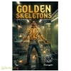 கோல்டன் ஸ்கெலட்டன்ஸ்(இது புதையல் அல்ல!)