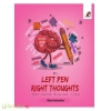 Left pen Right thoughts