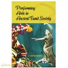 Performing Arts Ancient Tamil Soceity