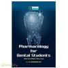 Pharmacology for Dental Students