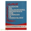 Wisdom on Dislogations, Breakages and Damages in Thanuology